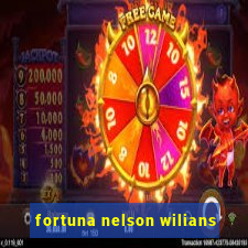 fortuna nelson wilians